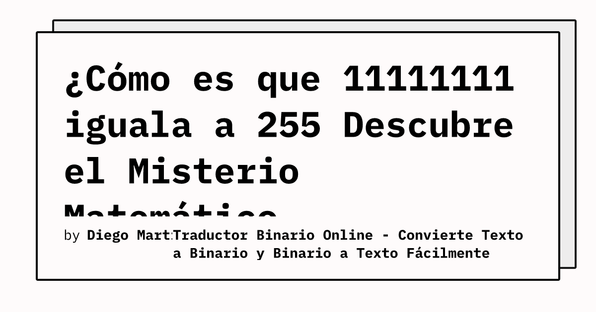 ¿Cómo es que 11111111 iguala a 255 Descubre el Misterio Matemático ...